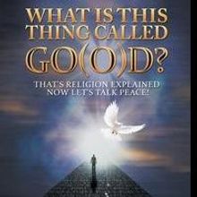 'What is this thing called Go(o)d?' By Rob Beasley is Released