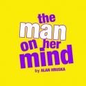 Charing Cross Theatre Presents THE MAN ON HER MIND, Opening 11 September