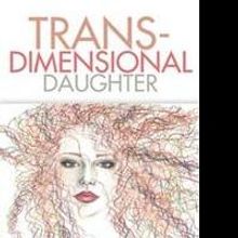 Gloria Crook Shares Story of 'Trans-Dimensional Daughter'