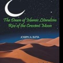“The Dawn of Islamic Literalism: Rise of the Crescent Moon” by Joseph Butta is Re