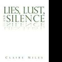 Claire Miles Releases Sequel, LIES, LUST, AND SILENCE