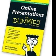 ONLINE PRESENTATIONS FOR DUMMIES Book is Complete “How To” for Internet…