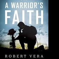 Robert Vera Releases A WARRIOR'S FAITH