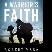 Robert Vera Releases A WARRIOR'S FAITH