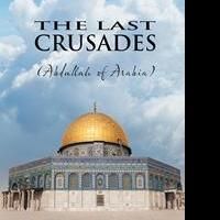 New Historical Novel, THE LAST CRUSADES is Released