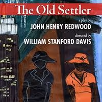 InterACT Theatre Company to Present THE OLD SETTLER at Pico Playhouse, Begin. 9/1