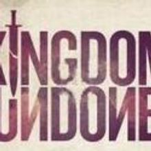 Critically Hailed KINGDOM UNDONE Returns to the Southern, 3/15-3/30