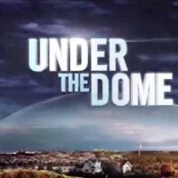 CBS Announces Premiere Dates for Summer Series UNDER THE DOME, EXTANT