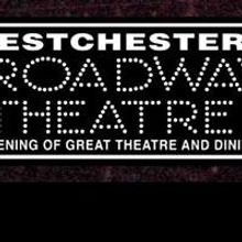 Westchester Broadway Theatre Celebrates 40 Years!