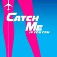 CATCH ME IF YOU CAN Comes to Detroit, 5/7-19