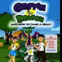 New Book by Dr. Ken Mask, 'Griffin the Dragon and How to Tame a Bully', is Released