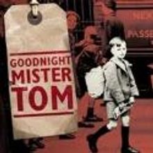 GOODNIGHT MISTER TOM Announces UK Tour, Kicking Off With West End Engagement