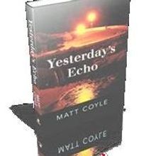 YESTERDAY'S ECHO by Matt Coyle Wins San Diego Book Award