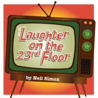North Raleigh Arts & Creative Theatre to Present LAUGHTER ON THE 23RD FLOOR in 2015