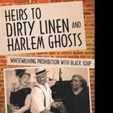 Theda Palmer Saxton Releases 'Heirs to Dirty Linen and Harlem Ghosts: Whitewashing Pr