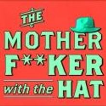 THE MOTHERF**KER WITH THE HAT Plays State Theatre Centre, Now thru Feb 3