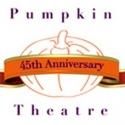Pumpkin Theater Announces 45th Anniversary Season