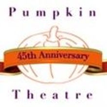 Pumpkin Theater Announces 45th Anniversary Season