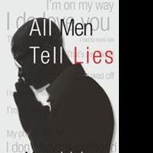 Maverick Ice Releases Debut Book, ALL MEN TELL LIES