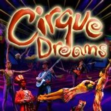 CIRQUE DREAMS to Celebrate 20th Anniversary with 7 Shows, Tours in 2013