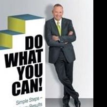 Do What You Can! Simple Steps – Extraordinary Results Shows How to Reach Goals