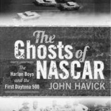 THE GHOSTS OF NASCAR by John Havick is Now Available