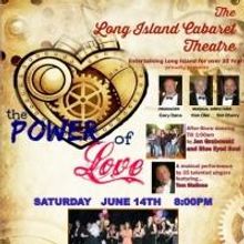 Long Island Cabaret Theatre Presents THE POWER OF LOVE, Today