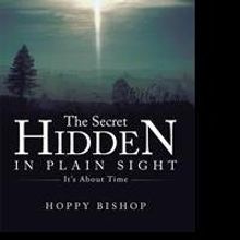 Christian Author, Hoppy Bishop, Releases 'The Secret Hidden in Plain Sight'