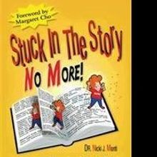 Dr. Nicki J. Monti Releases STUCK IN THE STORY NO MORE!