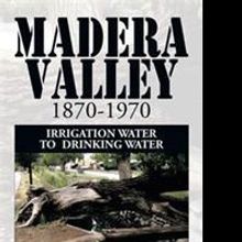 New Book Reveals History of 'Madera Valley 1870 to 1970'