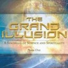 THE GRAND ILLUSION by Brendan D. Murphy Discusses Spirituality and the Universe