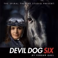 The Spiral Theatre Studio Presents DEVIL DOG SIX, Begin. 2/14