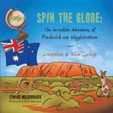 Edward Moldenhauer Releases SPIN THE GLOBE