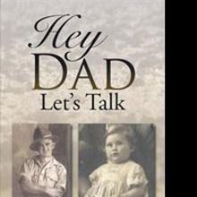 HEY DAD LET'S TALK is Released