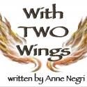 The Growing Stage Presents WITH TWO WINGS, Now thru 2/24