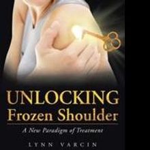 Lynn Varcin Releases UNLOCKING FROZEN SHOULDER