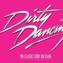DIRTY DANCING National Tour Coming to Sacramento Community Center Theater