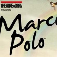 Theatreworks Presents MARCO POLO by Jovi Ta Yit Long, Now thru 3/29