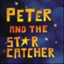 PETER AND THE STARCATCHER Flies Into the Kennedy Center, 1/28-2/1