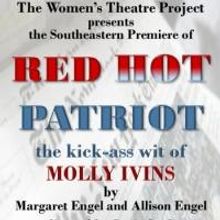 Women's Theatre Project Presents RED HOT PATRIOT: THE KICK-ASS WIT OF MOLLY IVINS, No