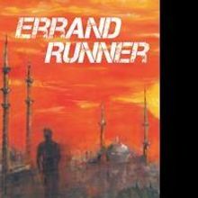 New Historical Fiction Book, “Errand Runner” is Released