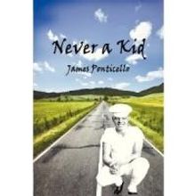 James Ponticello Releases NEVER A KID