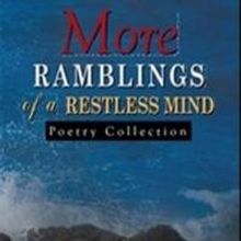 New Book MORE RAMBLINGS OF A RESTLESS MIND Is A Cornucopia of Fun, Humor and Wisdom