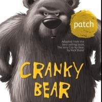THE VERY CRANKY BEAR Goes From Page to Stage at Patch Theatre, Beginning Today