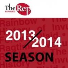 Milwaukee Rep Announces 2013-14 Season - RAGTIME, VENUS IN FUR and More!