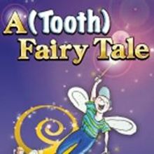 Vital Theatre Company Announces A (TOOTH) FAIRY TALE, Beginning 3/16