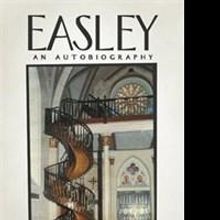 Forrest N. Easley Chronicles Family History in EASLEY