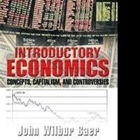 John Wilbur Baer Enlightens About Economics in New Book