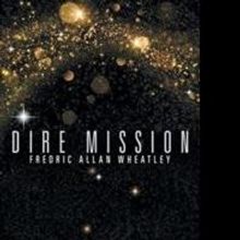 Archaeologist Meets Alien in DIRE MISSION