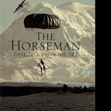 The Horseman That Fell from the Sky by Fred Valdez is Released